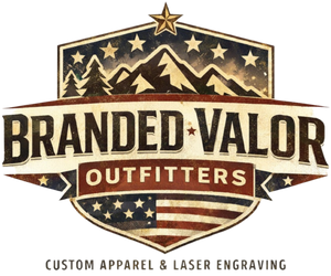Branded Valor Outfitters | Custom Apparel & Laser Engraving